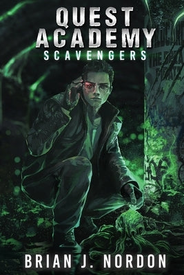 Quest Academy: Scavengers by Nordon, Brian J.