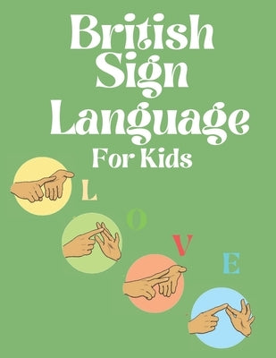 British Sign Language for Kids by Publishing, Cristie