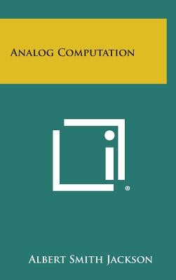 Analog Computation by Jackson, Albert Smith