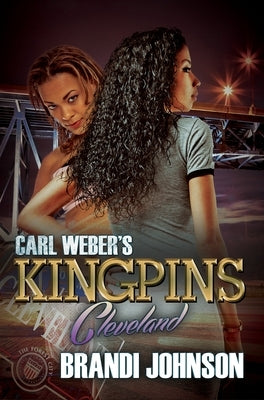 Carl Weber's Kingpins: Cleveland by Johnson, Brandi