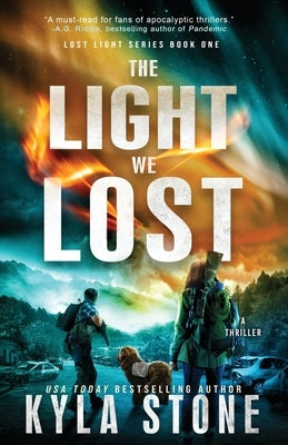 The Light We Lost: A Survival Thriller by Stone, Kyla
