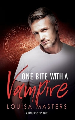 One Bite With A Vampire: A Hidden Species Novel by Masters, Louisa