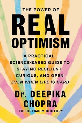 The Power of Real Optimism by Chopra, Deepika