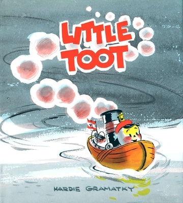 Little Toot by Gramatky, Hardie