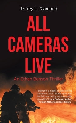 All Cameras Live: An Ethan Benson Thriller by Diamond, Jeffrey L.