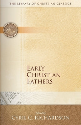 Early Christian Fathers by Richardson, Cyril C.