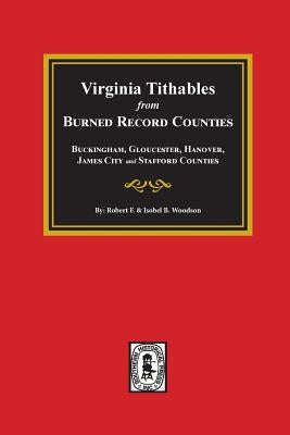 Burned Record Counties, Virginia Tithables from. by Woodson, Robert F.