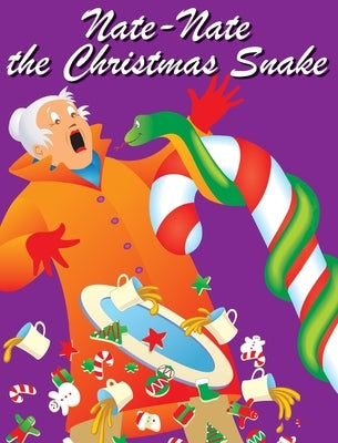 Nate-Nate the Christmas Snake: Illustrated by Huston, Jimmy