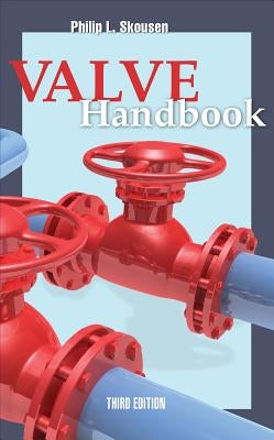 Valve Handbook 3rd Edition by Skousen, Philip L.