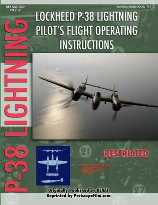 Lockheed P-38 Lightning Pilot's Flight Manual by Film LLC, Periscope