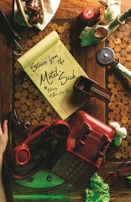 Stories From The Motel Sick by Rose, Michael Allen