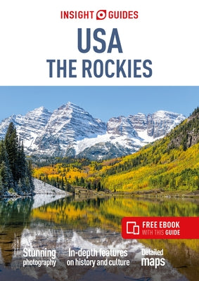 Insight Guides USA the Rockies (Travel Guide with Ebook) by Insight Guides