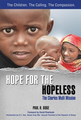 Hope for the Hopeless: The Charles Mulli Mission by Boge, Paul H.