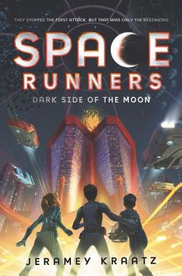 Space Runners: Dark Side of the Moon by Kraatz, Jeramey