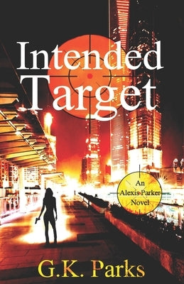 Intended Target by Parks, G. K.