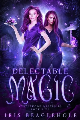 Delectable Magic by Beaglehole, Iris