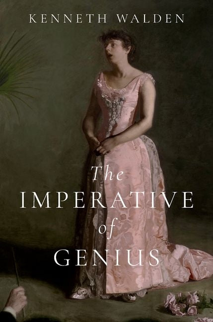 The Imperative of Genius by Walden, Kenneth