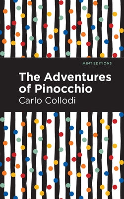 The Adventures of Pinocchio by Collodi, Carlo