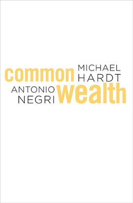 Commonwealth by Hardt, Michael