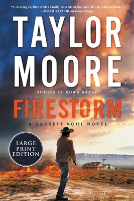 Firestorm: A Garrett Kohl Novel by Moore, Taylor