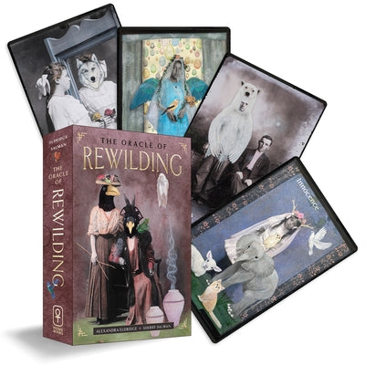 The Oracle of Rewilding: Pathways to Renewing Our Kinship with All Things (44 Full-Color Cards and 176-Page Guidebook) by Eldridge, Alexandra