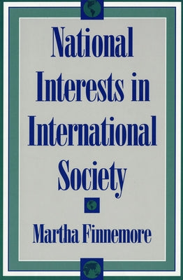 National Interests in International Society by Finnemore, Martha