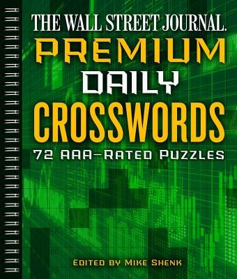 The Wall Street Journal Premium Daily Crosswords: 72 Aaa-Rated Puzzles Volume 3 by Shenk, Mike