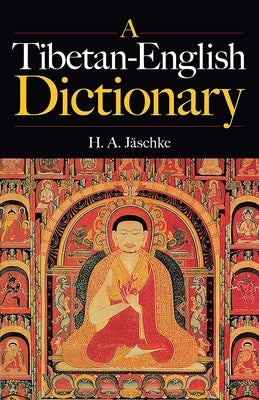 A Tibetan-English Dictionary by Jaschke, H. a.