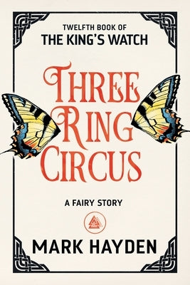 Three Ring Circus: A Fairy Story by Hayden, Mark