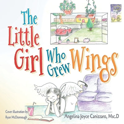 The Little Girl Who Grew Wings by Canizzaro Msc D., Angelina Joyce