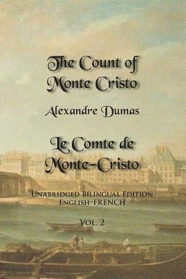 The Count of Monte Cristo, Volume 2: Unabridged Bilingual Edition: English-French by Dumas, Alexandre