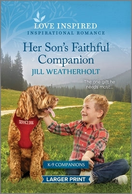 Her Son's Faithful Companion: An Uplifting Inspirational Romance by Weatherholt, Jill