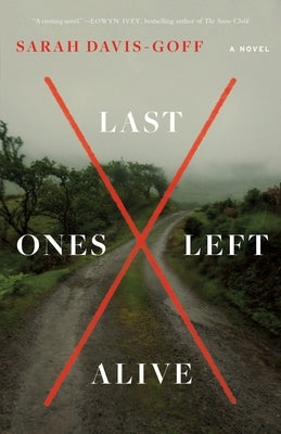 Last Ones Left Alive by Davis-Goff, Sarah