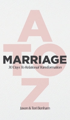 MARRIAGE A to Z by Benham, Jason