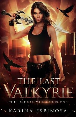 The Last Valkyrie by Espinosa, Karina