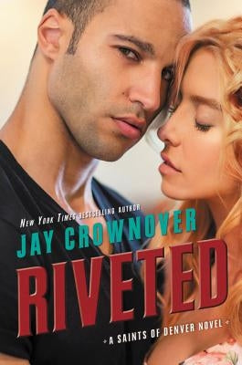 Riveted by Crownover, Jay