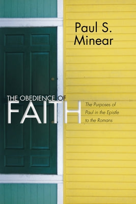 The Obedience of Faith by Minear, Paul S.