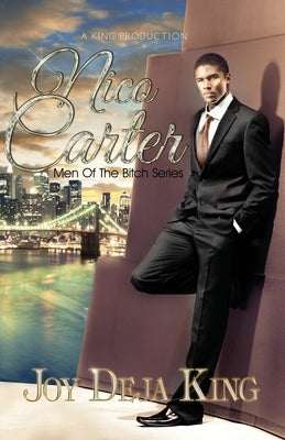 Nico Carter Men Of The Bitch Series by King, Joy Deja