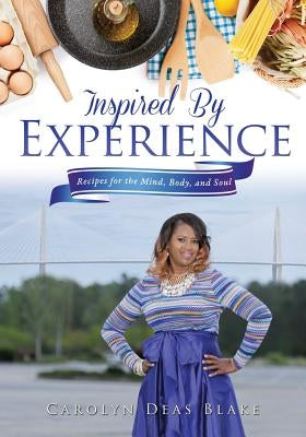 Inspired By Experience by Blake, Carolyn Deas