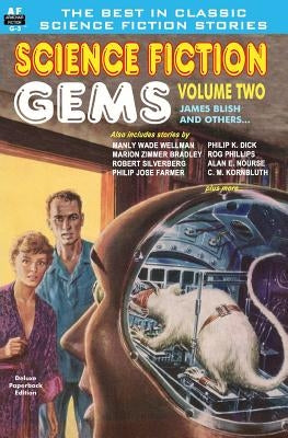 Science Fiction Gems, Volume Two, James Blish and others by Phillips, Rog