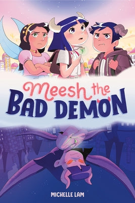 Meesh the Bad Demon #1: (A Graphic Novel) by Lam, Michelle