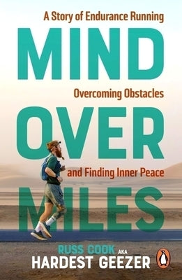 Mind Over Miles: A Story of Endurance Running, Overcoming Obstacles and Finding Inner Peace by Cook, Russ