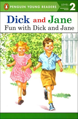 Fun with Dick and Jane by Grosset &. Dunlap