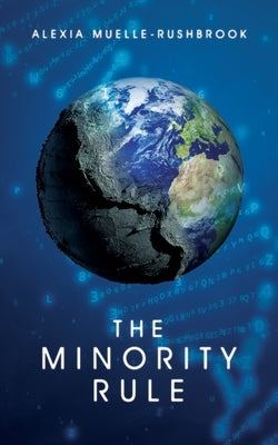The Minority Rule by Muelle-Rushbrook, Alexia