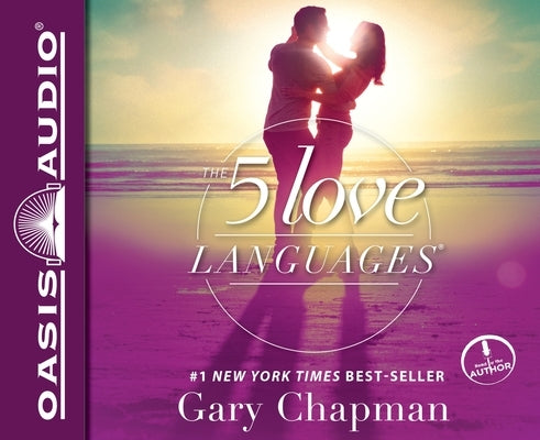 The 5 Love Languages: The Secret to Love That Lasts by Chapman, Gary