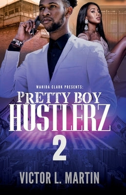 Pretty Boy Hustlerz II by Martin, Victor L.