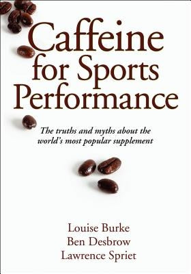 Caffeine for Sports Performance by Burke, Louise