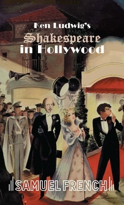 Ken Ludwig's Shakespeare in Hollywood by Ludwig, Ken