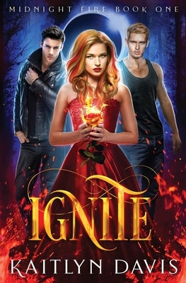 Ignite by Davis, Kaitlyn