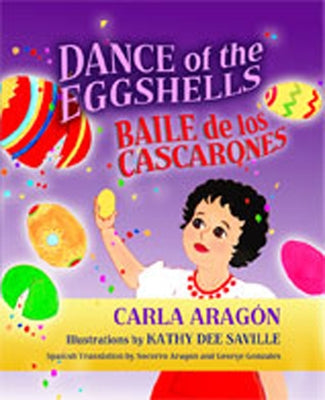 Dance of the Eggshells/Baile de Los Cascarones by Arag&#195;&#179;n, Carla